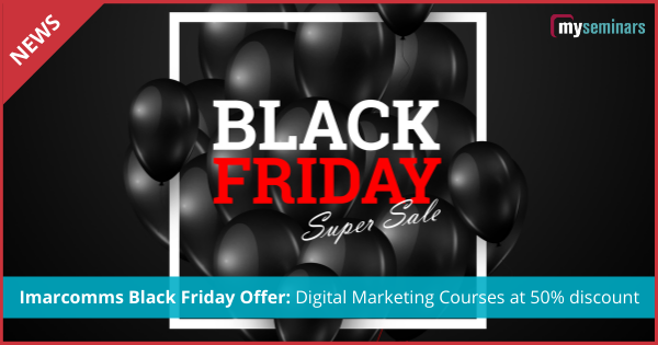 Imarcomms Black Friday Offer: Digital Marketing Courses at 50% discount